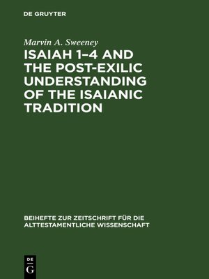 cover image of Isaiah 1–4 and the Post-Exilic Understanding of the Isaianic Tradition